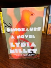 Dinosaurs. Lydia Millet Signed 1st HC Ptg. Norton 2022. Fine Unread