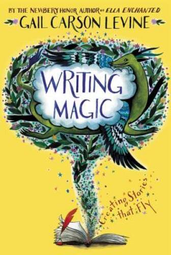 Writing Magic: Creating Stories that Fly – Paperback – GOOD
