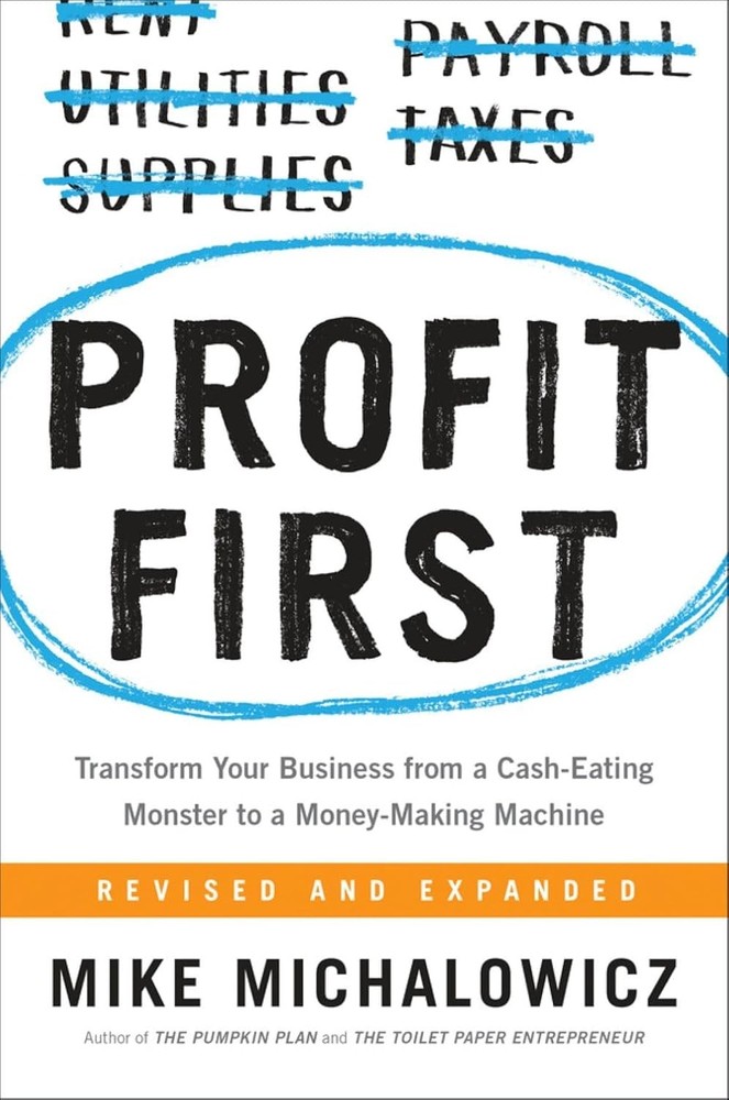 Profit First: Transform Your Business from by Mike Michalowicz NEW Paperback