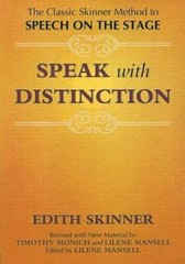 Speak with Distinction: The Classic Skinner Method to Speech on the Stage – GOOD