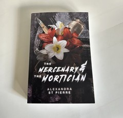 Mercenary and the Mortician by Alexandra St Pierre OOP INDIE EDITION