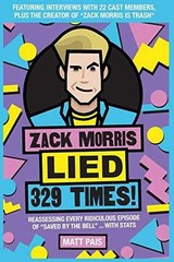 Zack Morris Lied 329 Times!: Reassessing – Paperback, by Pais Matt – Very Good