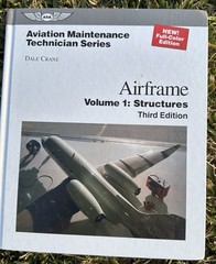 Aviation Maintenance Technician: Airframe: Volume 1: Structure Third Edition