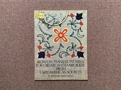 Iron-On Transfer Patterns for Crewel and Embroidery Early American – Rita Weiss