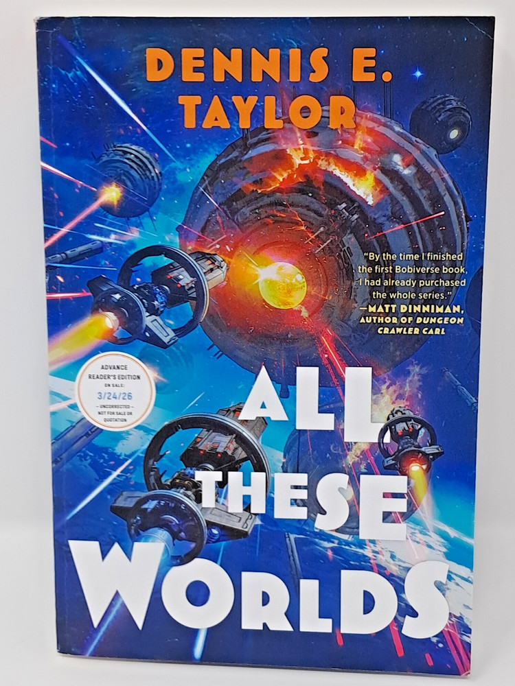 *ARC* All These Worlds by Dennis E Taylor (2026, Softcover) Bobiverse Book 3