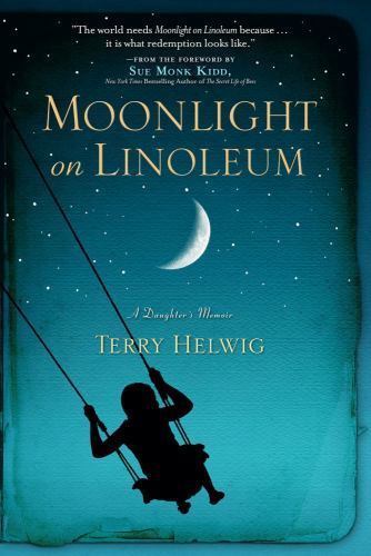 Moonlight on Linoleum: A Daughter’s Memoir – 9781451628470, hardcover, Helwig