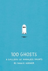100 Ghosts: A Gallery of Harmless Haunts, Horner, Doogie, Very Good Book