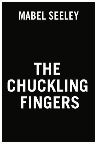 Chuckling Fingers by Mabel Seeley (2021, Trade Paperback)
