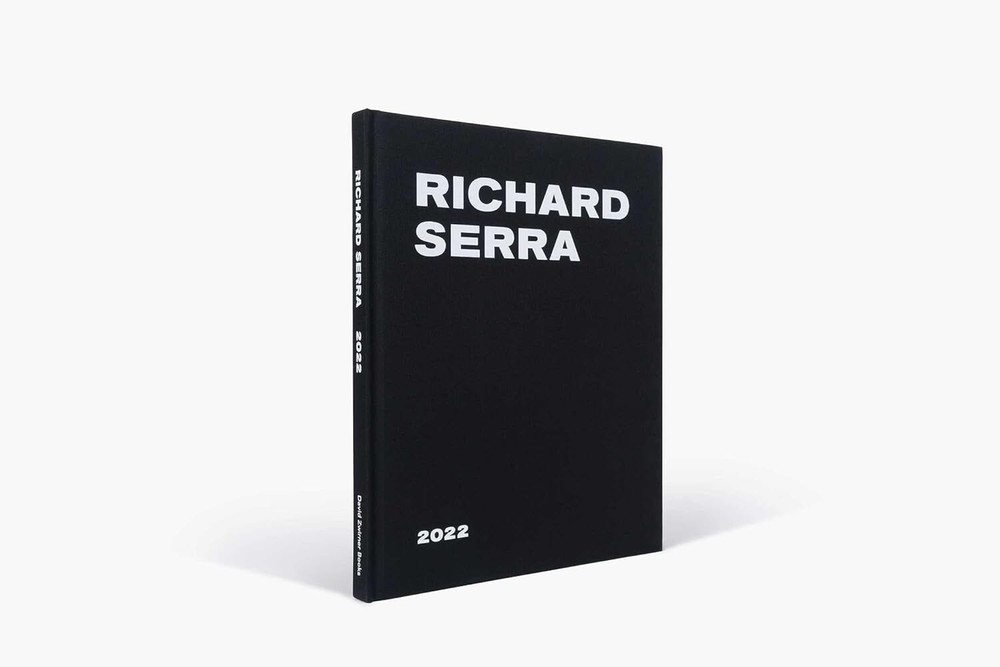 Richard Serra: 2022 by Richard Serra (2023, Hardcover, David Zwirner Books)