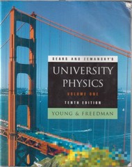Sears And Zemansky’s University Physics Volume 1