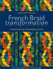 French Braid Transformation: 12 Spectacular Strip-Pieced Quilts – VERY GOOD