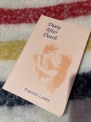 DIARY AFTER DEATH Franklin Loehr