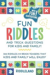 Fun Riddles and Trick Questions for Kids and Family : 300 Riddles
