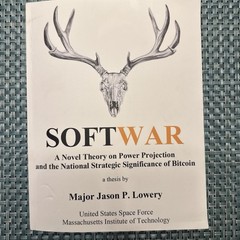 Softwar: A Novel Theory on Power Projection Jason Lowery Bitcoin paperback New