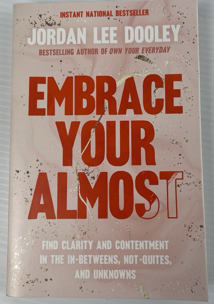 Embrace Your Almost by Jordan Lee Dooley PB
