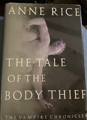 Vampire Chronicles Ser.: The Tale of the Body Thief by Anne Rice (1992 1 St Ed