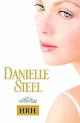 H. R. H. by Danielle Steel (2006, Hardcover)
