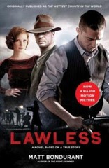 Lawless: A Novel Based On A True Story (Media Tie-In)