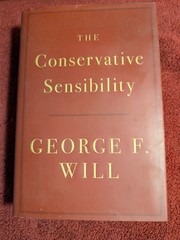 The Conservative Sensibility – George F. Will – Signed First Edition