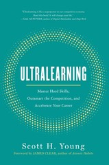 Ultralearning: The Essential Guide To Mastering Hard Skills And Future-Proof…