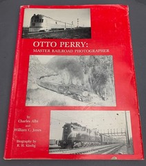 Otto Perry: Master Railroad Photographer By Albi, Jones HC PUB0490