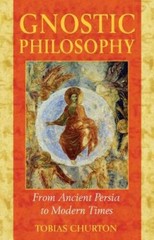 Gnostic Philosophy: From Ancient Persia to Modern Times – Paperback – VERY GOOD