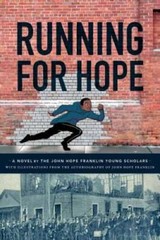 Running For Hope: A novel by the John Hope Franklin Young Scholars with i – GOOD