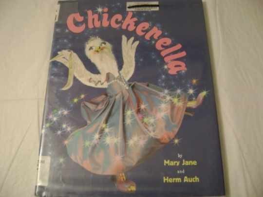 Chickerella – Hardcover, by Auch Mary Jane – Very Good