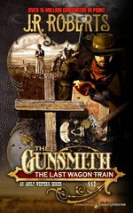 The Last Wagon Train (The Gunsmith) – Roberts, J.R. – Good – See condition n…