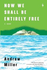 Now We Shall Be Entirely Free, Miller, Andrew