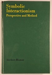 Symbolic Interactionism: Perspective and Method by Herbert Blumer (1966)