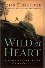 Wild at Heart: Discovering the Secret o- 9780785266945, paperback, John Eldredge