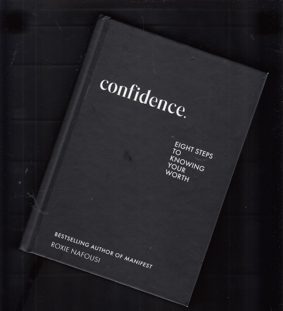 Confidence 8 Steps to Knowing Your Worth Roxie Nafousi HC NEW