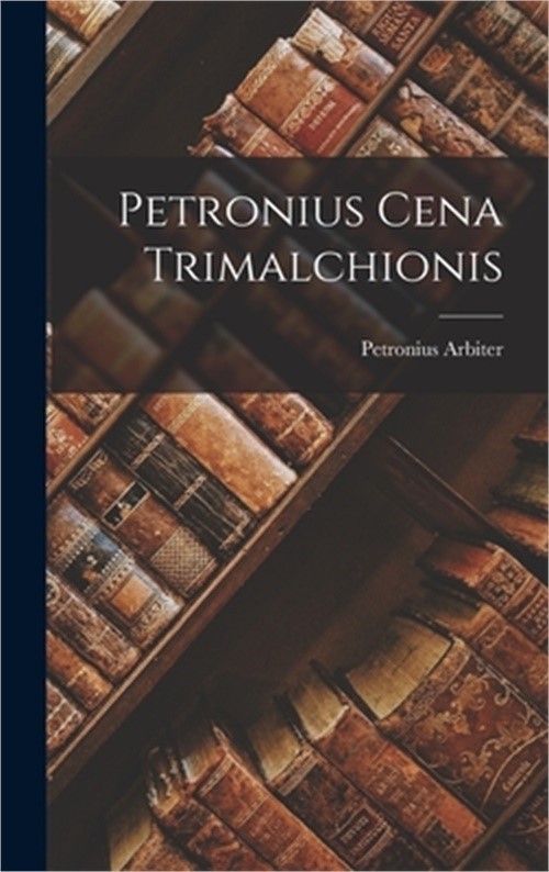 Petronius Cena Trimalchionis (Hardback or Cased Book)