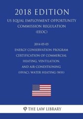 2014-05-05 Energy Conservation Program – Certification Of Commercial Heatin…