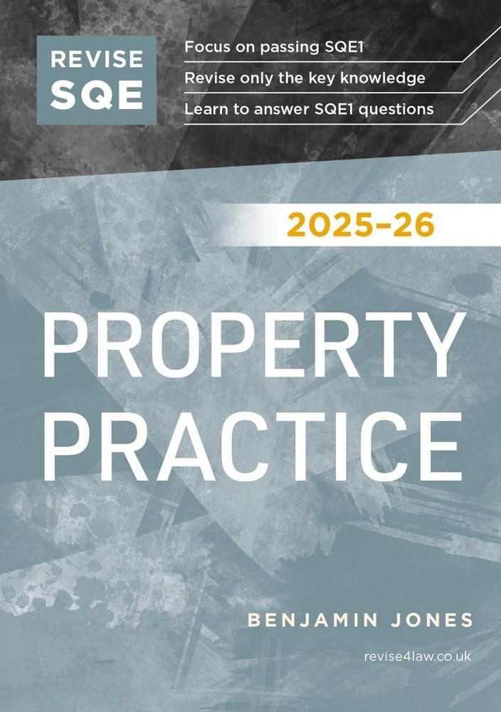 Revise SQE Property Practice 2025/26: SQE1 Revision Guide by Benjamin Jones (Eng