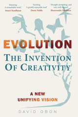 EVOLUTION: The Invention Of Creativity: A New Unifying Vision