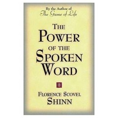 Power of the Spoken Word – Paperback By Florence Scovel Shinn – GOOD