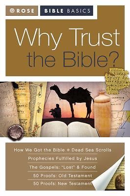 Rose Bible Basics: Why Trust the Bible? by Rose Publishing Staff
