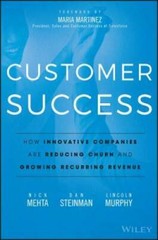 Customer Success: How Innovative Companies Are Reducing Churn and Growing – GOOD