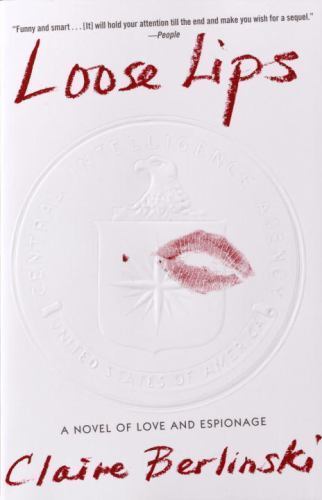 Loose Lips: A Novel – Claire Berlinski, 9780812967098, paperback, new