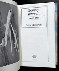 BOEING AIRCRAFT SINCE 1916 By Peter M. Bowers / 1993 Naval Institute Press