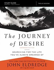The Journey of Desire Study – Paperback, by Eldredge John; McConnell – Very Good