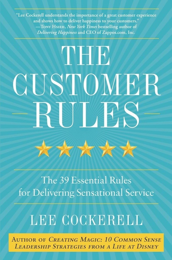 The Customer Rules: The 39 Essential Rules for Delivering Sensational Servic…