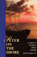 Peter on the Shore Vocation in Scri- 9780965160100, paperback, Fr Anthony Bannon