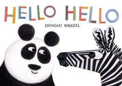 Hello Hello (Brendan Wenzel) – board book Wenzel, Brendan