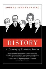 Distory: A Treasury of Historical Insults by Robert Schnakenberg