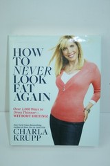 How to Never Look Fat Again by Charla Krupp US STOCK – Fashion & Style Guide