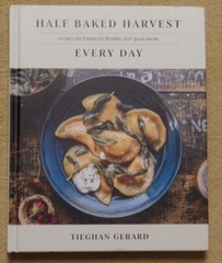 Half Baked Harvest Every Day, Tieghan Gerard, Hardback, 2022, Clarkson Potter
