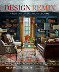Design Remix: A New Spin on Traditional Rooms by Corey Damen Jenkins: Used